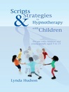 Scripts & Strategies in Hypnotherapy with Children (eBook)